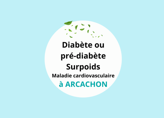 Ateliers diabète / pré-diabète / surpoids / maladie cardiovasculaire et alimentation à ARCACHON